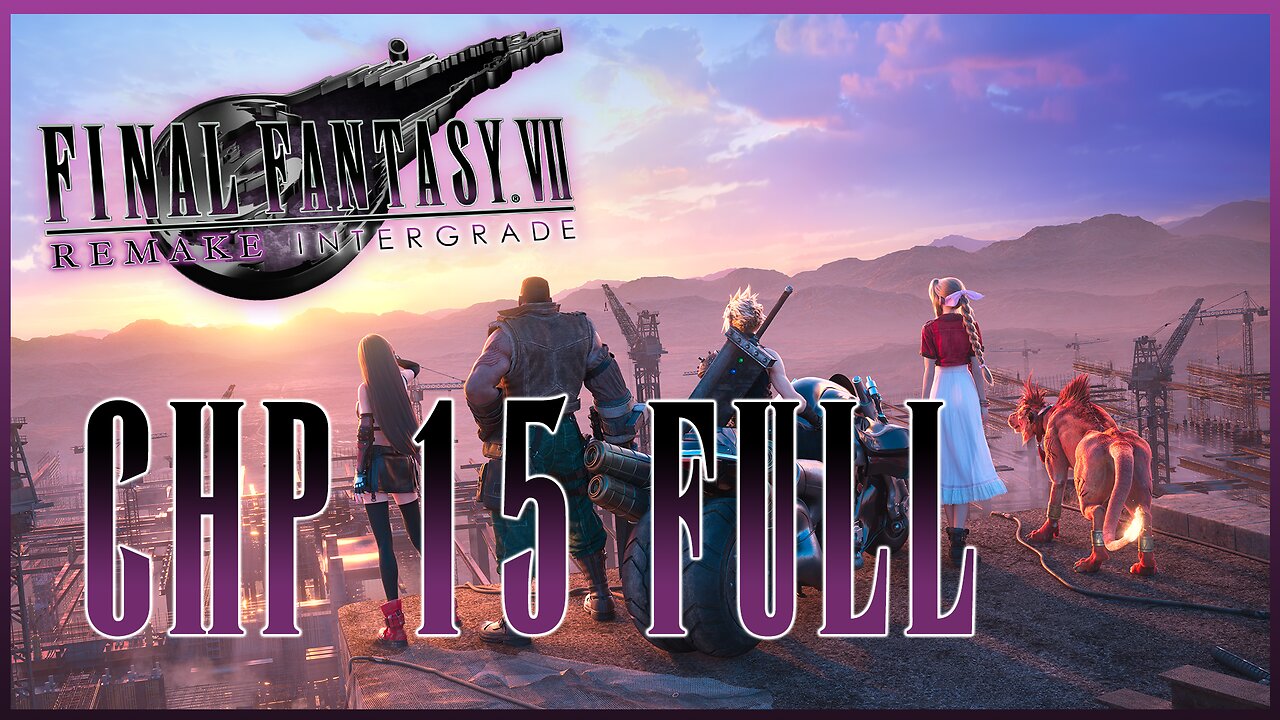 Final Fantasy 7 Remake Gameplay Walkthrough New Game Plus | CHP 15 FULL