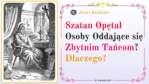 Szatan Opętał Osoby Oddające się Zbytnim Tańcom? Dlaczego? | 01 Grudzień