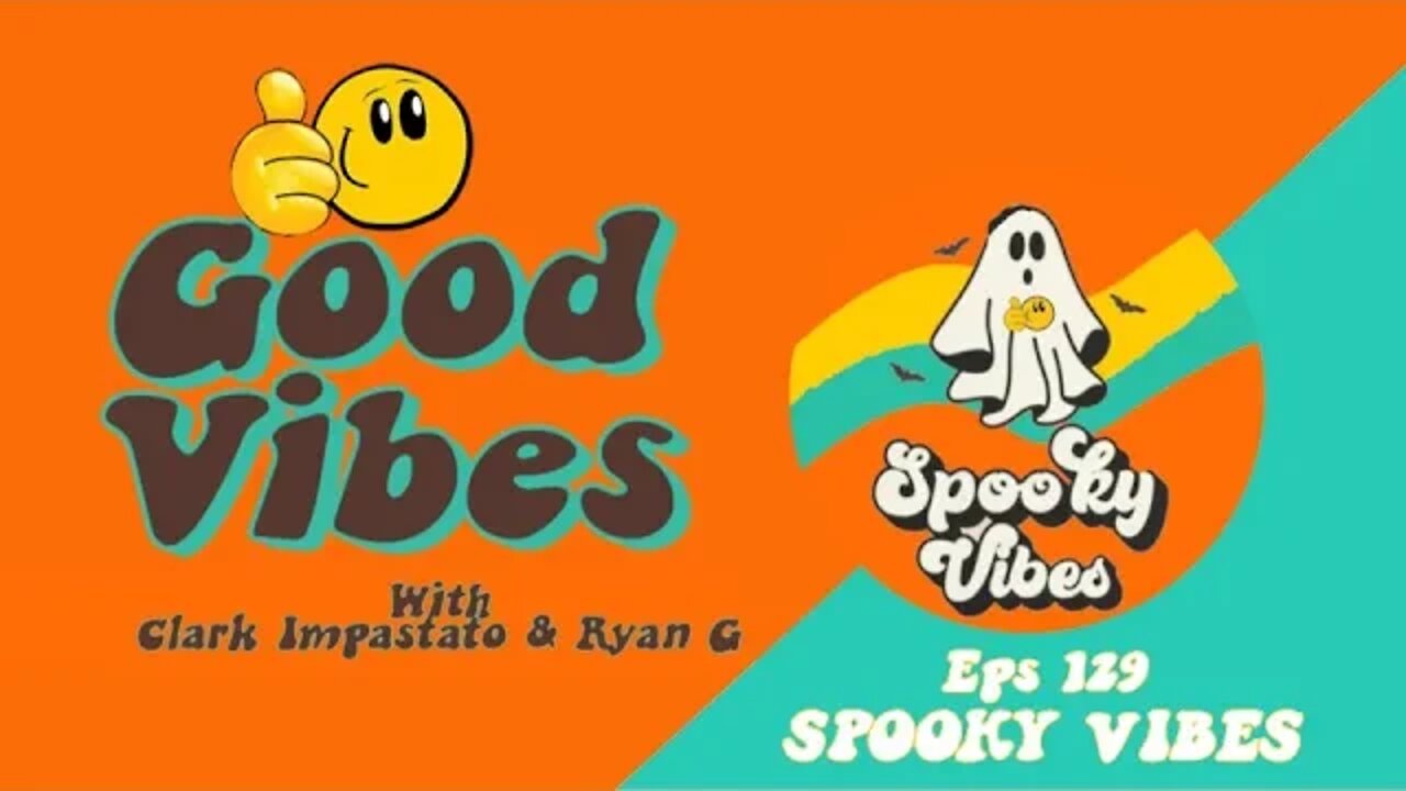 Eps. 129 - Spooky Vibes