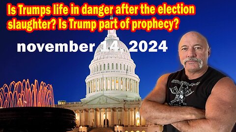 Michael Jaco Update Today Nov 14 : Is Trumps life in danger after the election slaughter? Is Trump part of prophecy?