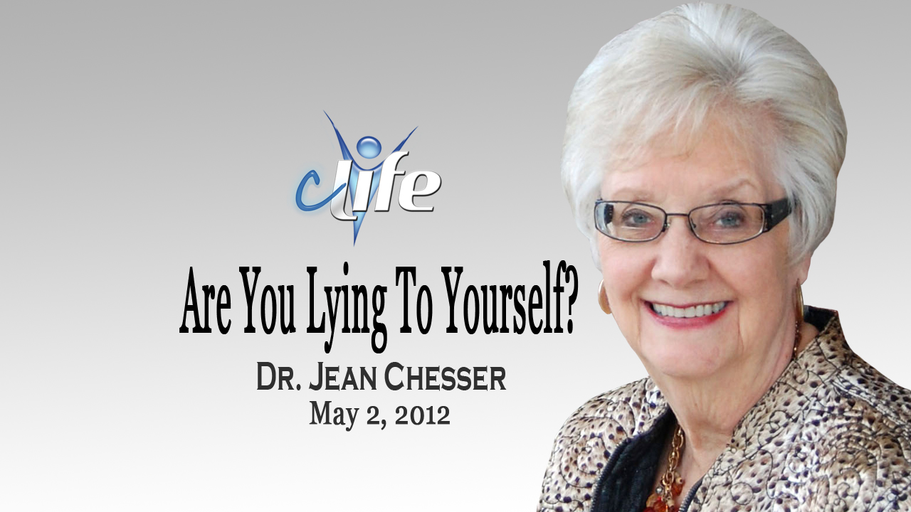 "Are You Lying To Yourself?" Alva Jean Chesser May 2, 2012