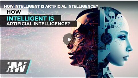 HOW INTELLIGENT IS ARTIFICIAL INTELLIGENCE?