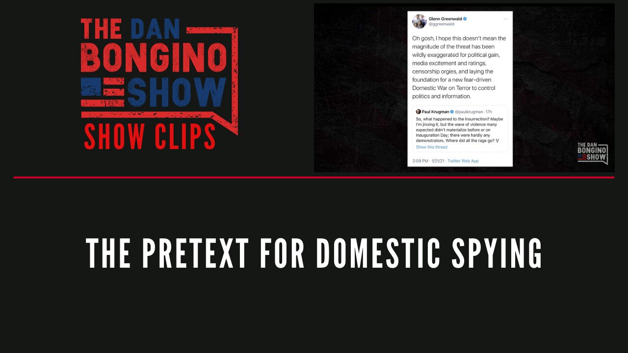 The Pretext For Domestic Spying - Dan Bongino Show Clips