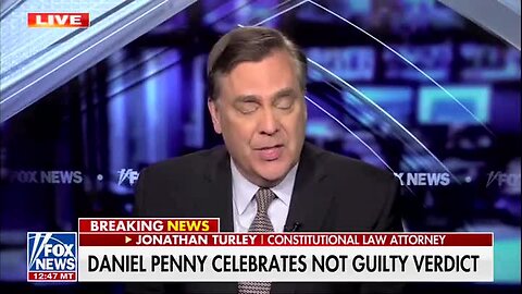 Turley: Daniel Penny Should Have Never Been Put Through This Trial in the First Place