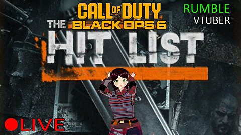 (VTUBER) - THE HIT LIST EVENT IN BLACK OPS 6 - RUMBLE