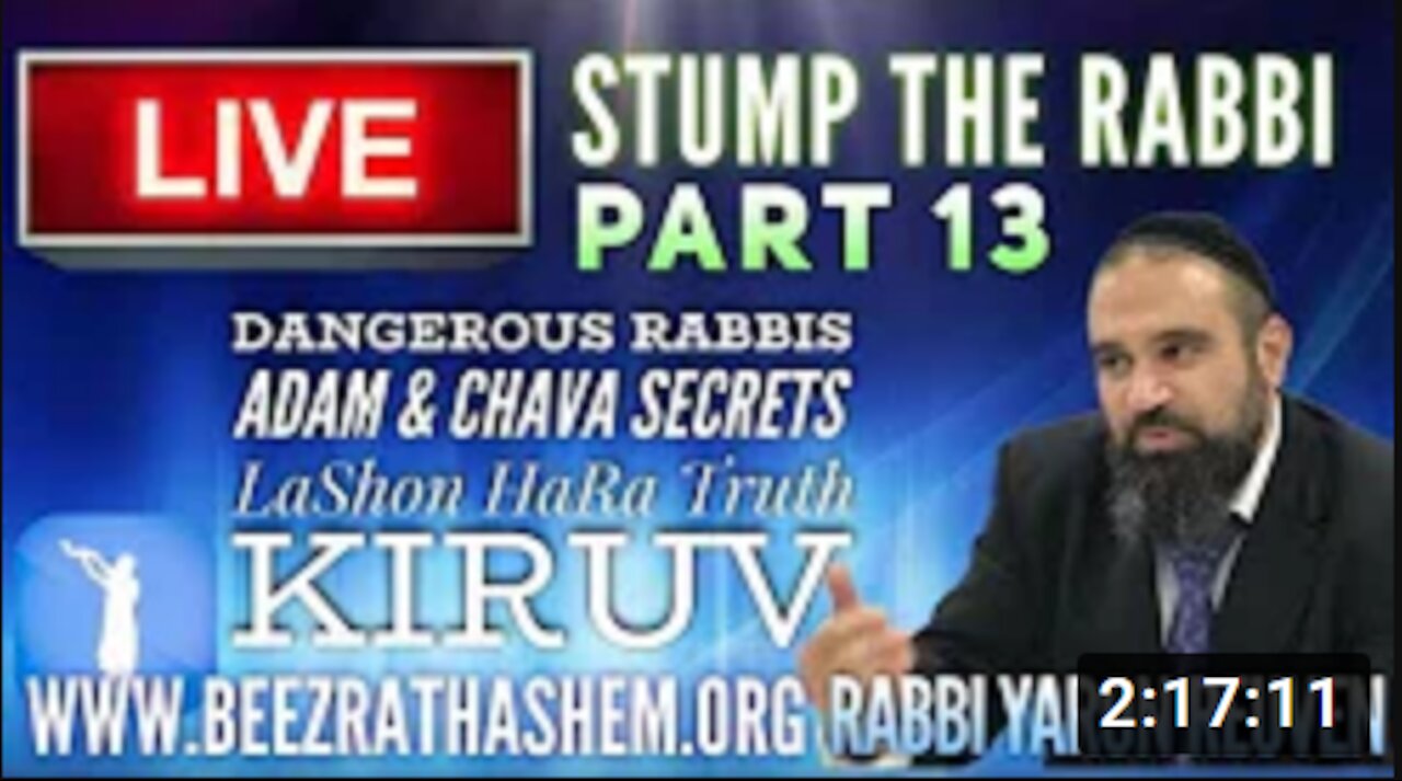 STUMP THE RABBI PART 13 Dangerous Rabbis, Adam & Chava Secrets, LaShon HaRa Truth, KIRUV