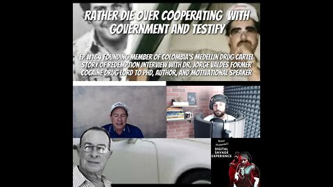 Rather Die Over Cooperating With Government And Testify - Clip Ep 164 Dr. Jorge Valdes