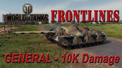 World of Tanks FRONTLINES - General - 10K DMG