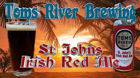 Discover the Rich and Earthy Flavors of Toms River Brewings St. John's Irish Red Ale