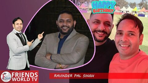 Happy Birthday Ravinder Pal Singh