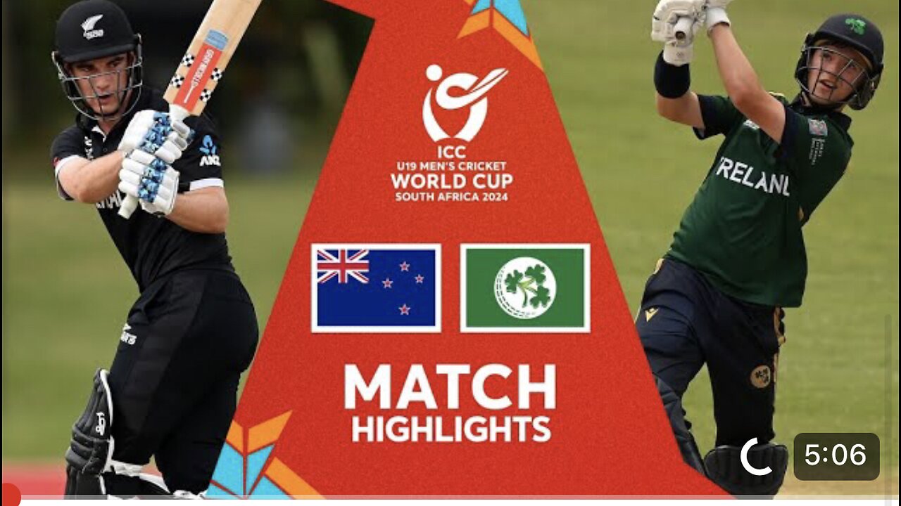 New Zealand vs Ireland/Match highlights/U19 CWC 2024