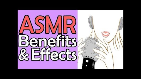 Benefits & Effects of Asmr Explained