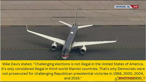 Mike Davis stated, "Challenging elections is not illegal in the United States of America.