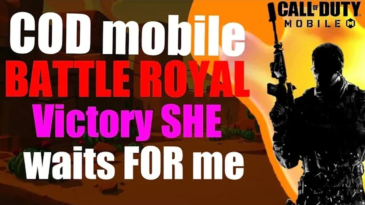 COD mobile - VICTORY she WAITS for ME battle royal