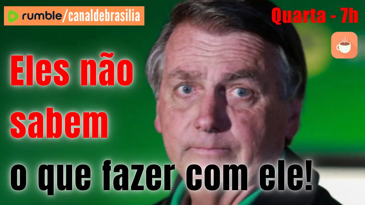 Eles não sabem o que fazer com ele!