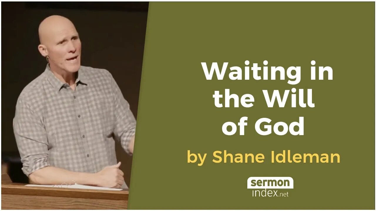 Waiting in the Will of God by Shane Idleman