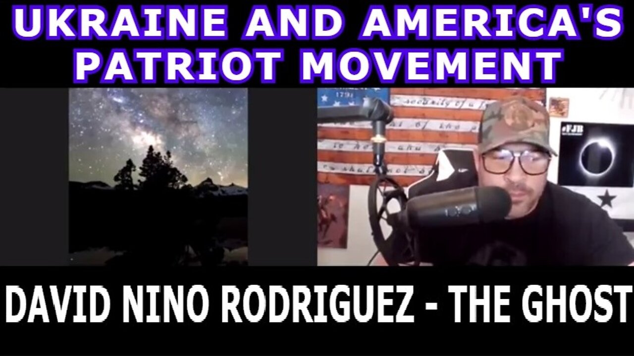 DAVID NINO RODRIGUEZ - UKRAINE AND AMERICA'S PATRIOT MOVEMENT