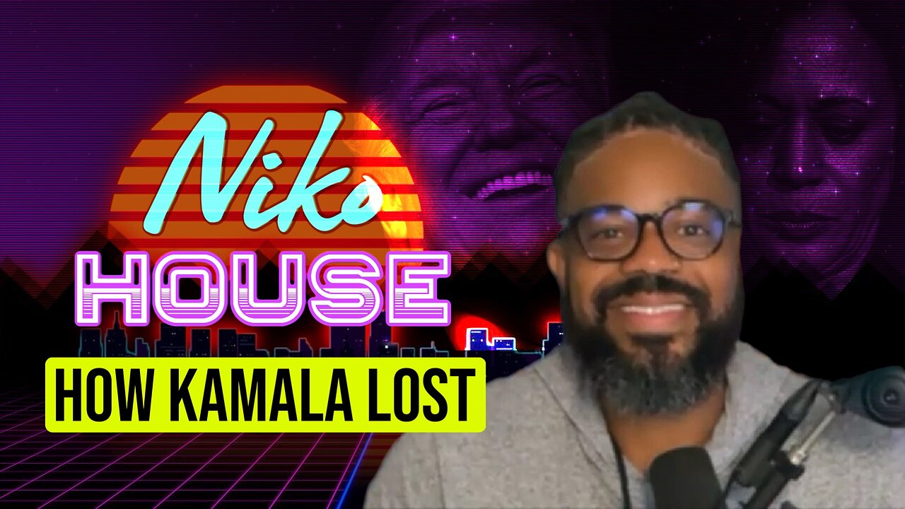 287. Niko House | Why Kamala Harris Lost