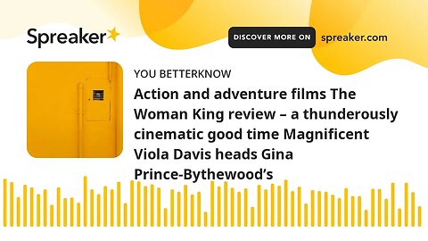 Action and adventure films The Woman King review – a thunderously cinematic good time Magnificent Vi