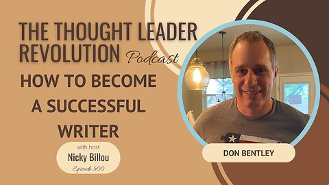 TTLR EP500: Don Bentley - How To Become A Successful Writer