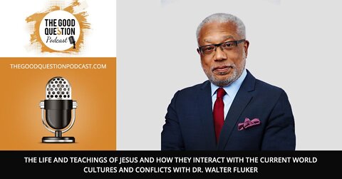 The Life and Teachings of Jesus with Dr. Walter Fluker