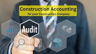 Construction Accounting for your Construction Company