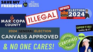 #325 MARICOPA COUNTY’S ILLEGAL 2024 ELECTION IS BEING CERTIFIED! The 8th ILLEGAL & ILLEGITIMATE Election Since 2020. Results Can’t Be Verified. NO Chain Of Custody For # Of Ballots. We Need MAGA Leaders To Help Stop Their Crimes…Where Are You?