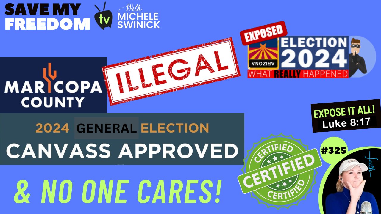 #325 MARICOPA COUNTY’S ILLEGAL 2024 ELECTION IS BEING CERTIFIED! The 8th ILLEGAL & ILLEGITIMATE Election Since 2020. Results Can’t Be Verified. NO Chain Of Custody For # Of Ballots. We Need MAGA Leaders To Help Stop Their Crimes…Where Are You?