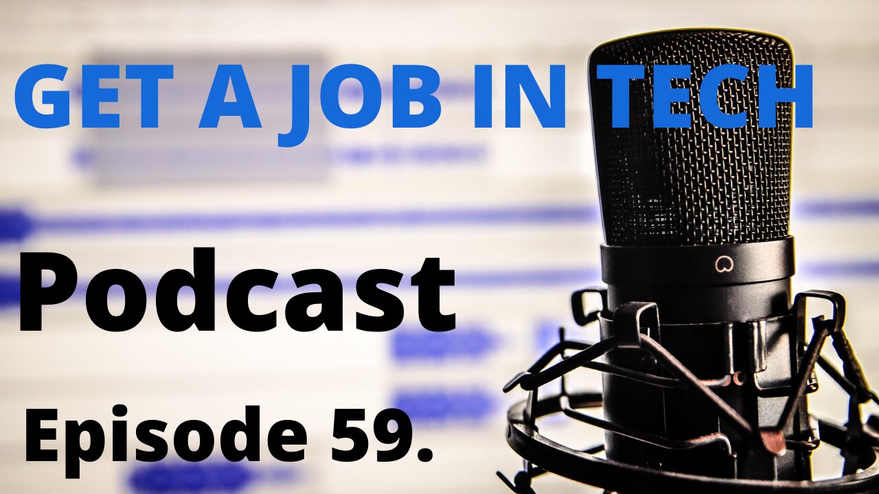 Episode 59. interview and job search strategies that work ( GetajobinTECH Podcast ) #getajobintech