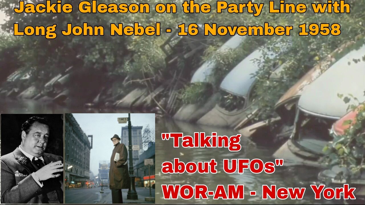 "Jackie Gleason talking about UFOs - The Party Line, WOR-AM NYC, 16Nov1958"