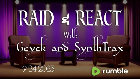 Raid & React | With Geyck and SynthTrax