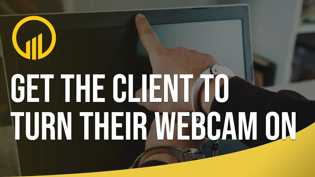 Virtual Selling Tip - Get Your Client To Turn Their Webcam On
