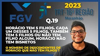 Raciocínio Lógico FGV | Questão 19 TRT 16 MA 2023 Banca FGV |