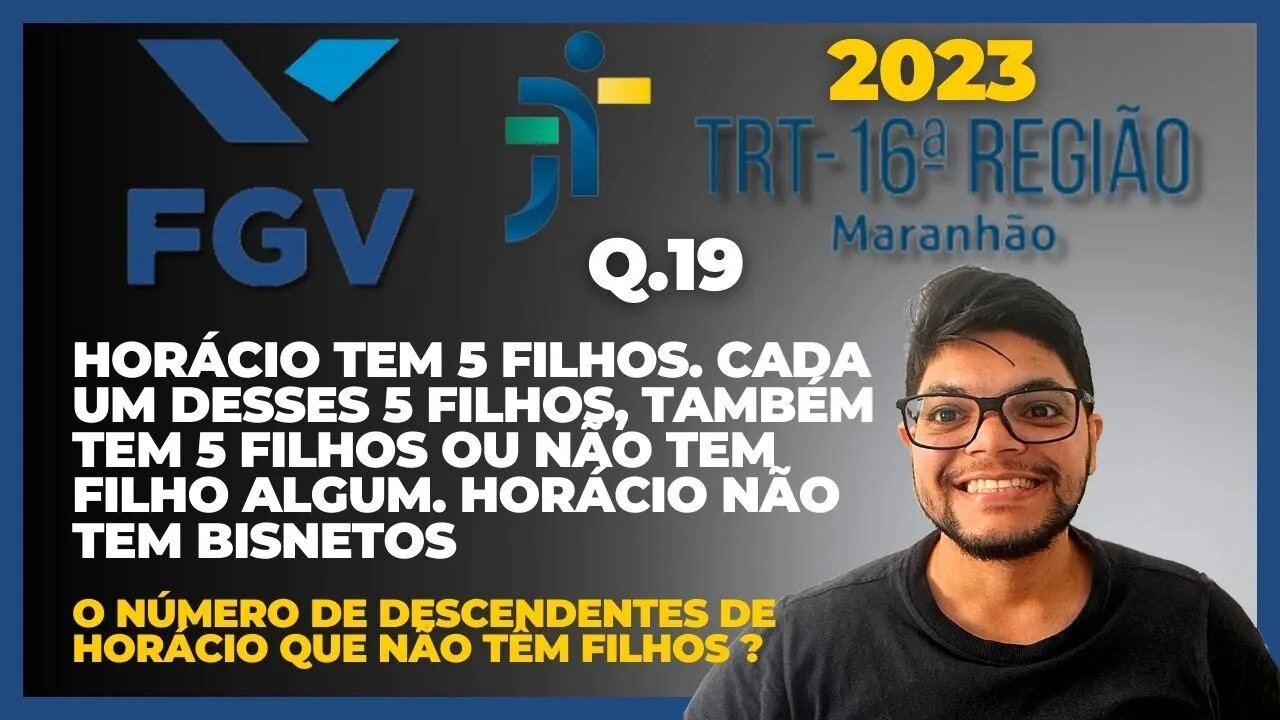 Raciocínio Lógico FGV | Questão 19 TRT 16 MA 2023 Banca FGV |