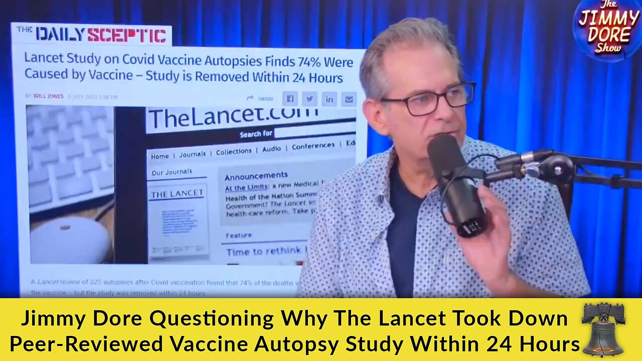 Jimmy Dore Questioning Why The Lancet Took Down Peer-Reviewed Vaccine Autopsy Study Within 24 Hours