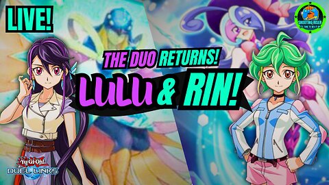 NEW LYRILUSC & WINDWITCH SUPPORT! - The Duo Returns Lulu & Rin! Event - Yu-Gi-Oh! Duel Links #live