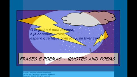 O orgulho é uma doença, já consumiu você... [Frases e Poemas]