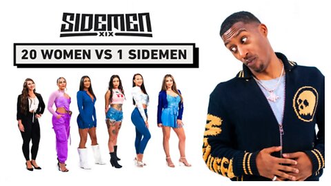 20 WOMEN VS 1 SIDEMEN