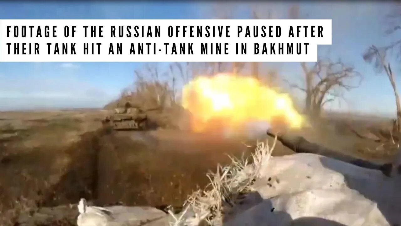 Footage of The Russian offensive paused after their tank hit an anti-tank mine in Bakhmut