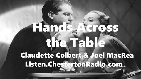 Hands Across the Table - Claudette Colbert - Joel MacRea - Walter Pidgeon - Lux Radio Theater