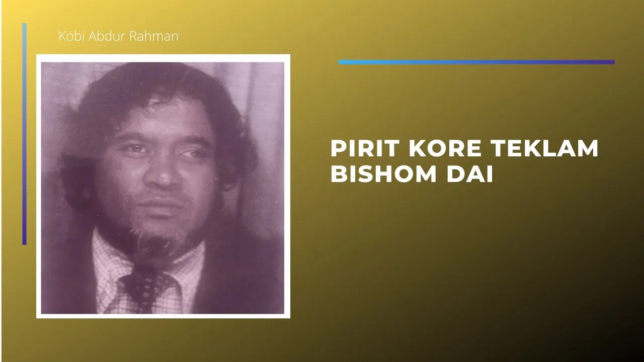 Pirit Kore Teklam Bishom Dai - Kobi Abdur Rahman