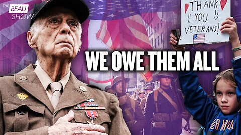 Veterans Day: We Don’t Know Them All, But We Owe Them All | The Beau Show