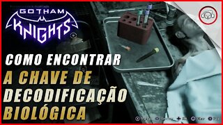 Gotham knight, Como encontrar a chave de decodificação biológica | Super dica