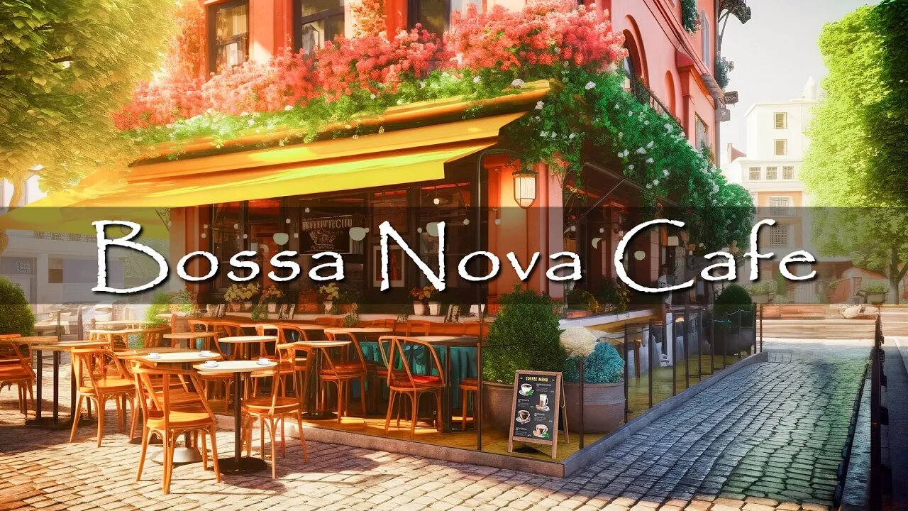 Outdoor Coffee Shop Ambience - Positive Bossa Nova Jazz Music for Relax, Good Mood