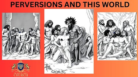 The Body of Christ Church Presents: PERVERSIONS AND THIS WORLD