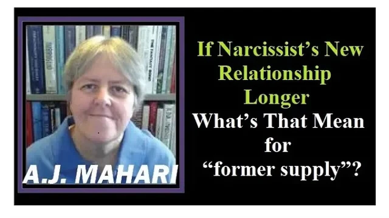 If Narcissist’s New Relationship Longer - What’s That Mean for “former supply”?