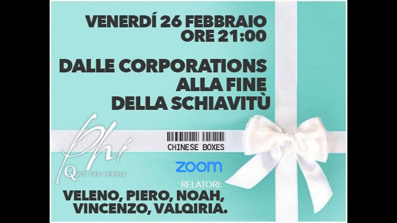 Dalle Corporation alla fine della schiavitù - Zoom del 26 feb 2021 - Relatori Valqiria, Piero, Vincenzo, Noah
