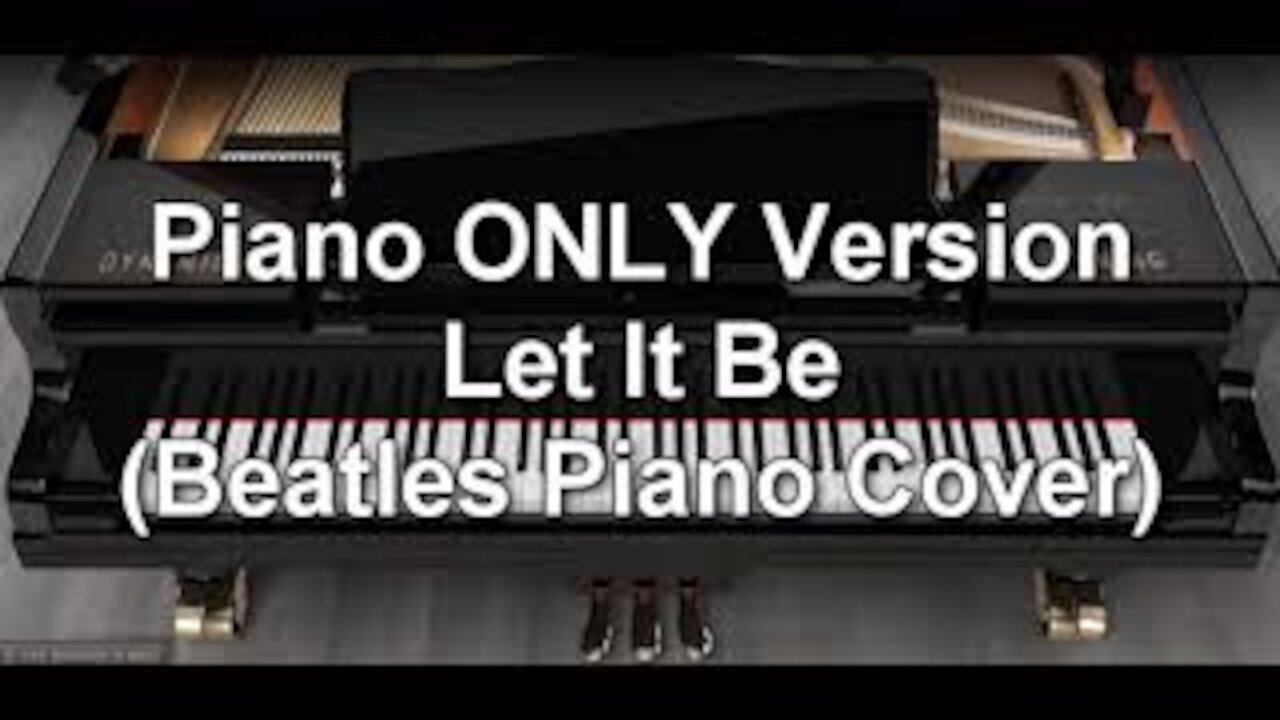 Piano ONLY Version - Let It Be (Beatles)