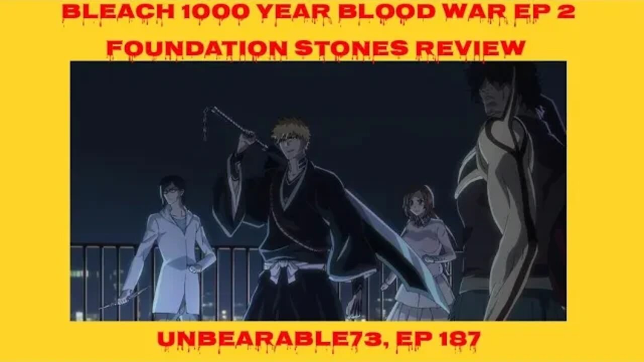 Bleach 1000 Year Blood War Ep 2 Review, Ep 187