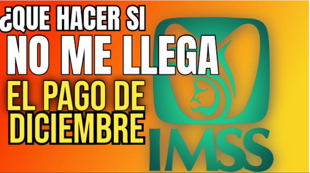 PENSION IMSS ¿QUE HACER SI NO TE LLEGO EL PAGO?😱 Diciembre